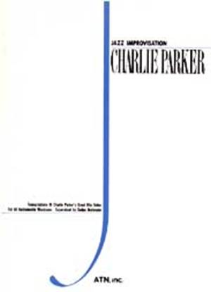 チャーリー・パーカー　ｼﾞｬｽﾞ･ｲﾝﾌﾟﾛｳﾞｨｾﾞｲｼｮﾝ･ｼﾘｰｽﾞ の画像