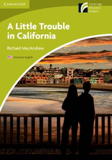 Cambridge Experience Readers Starter A Little Trouble in California の画像