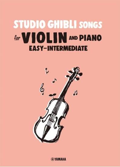 Ｓｔｕｄｉｏ　Ｇｈｉｂｌｉ　Ｓｏｎｇｓ　ｆｏｒ　Ｖｉｏｌｉｎ　ａｎｄ　Ｐｉａｎｏ　Ｅａｓｙ－Ｉｎｔｅｒｍｅｄｉａｔｅ の画像