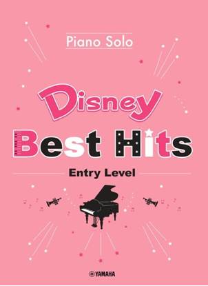 Ｐｉａｎｏ　Ｓｏｌｏ　Ｄｉｓｎｅｙ　Ｂｅｓｔ　Ｈｉｔｓ　［Ｅｎｔｒｙ　Ｌｅｖｅｌ］ の画像