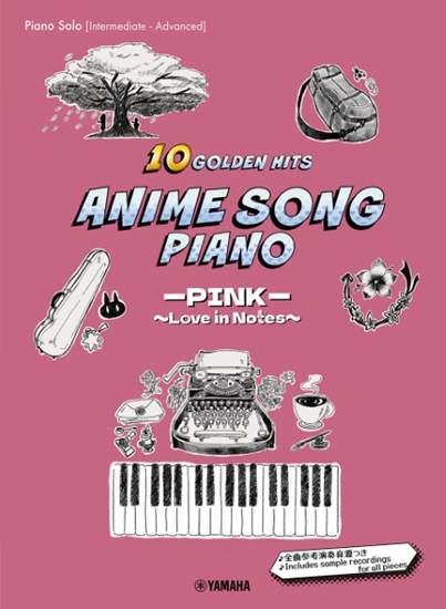 Ｐｉａｎｏ　Ｓｏｌｏ　／　Ａｎｉｍｅ　Ｓｏｎｇ　Ｐｉａｎｏ　１０　Ｇｏｌｄｅｎ　Ｈｉｔｓ　ーＰＩＮＫー　～Ｌｏｖｅ　ｉｎ　Ｎｏｔｅｓ～［Ｊａｐａｎｅｓｅ／Ｅｎｇｌｉｓｈ／Ｃｈｉｎｅｓｅ］ の画像