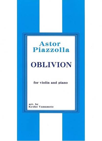 ピアソラ　オブリヴィオン　ウ゛ァイオリンとピアノのための　Ｖｎ＋ピアノ／Oblivion for violin and piano の画像