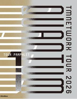 ＴＭ　ＮＥＴＷＯＲＫ　ＴＯＵＲ　２０２６　ＱＵＡＮＴＵＭ　ＴＯＵＲ　ＰＡＭＰＨＬＥＴ　１ の画像